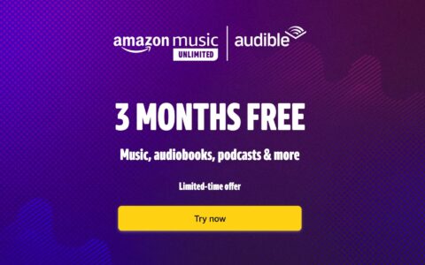 快，免费 3 个月 Amazon Music Unlimited 和 Audible Premium Plus 服务，价值高达 $75【05/02 更新：最后两天！】