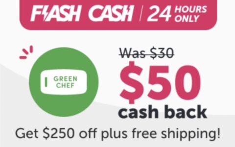 ibotta Flash Cash：Green Chef 返现 $50，可倒赚 $17 + 免费几餐饭【限 04/19 一天】